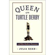 Queen of the Turtle Derby and Other Southern Phenomena