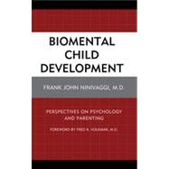 Biomental Child Development Perspectives on Psychology and Parenting
