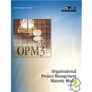 Organizational Project Management Maturity Model OPM3