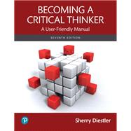 Becoming a Critical Thinker: A User-Friendly Manual [Rental Edition]