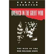 America in the Great War The Rise of the War Welfare State