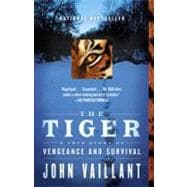 The Tiger A True Story of Vengeance and Survival