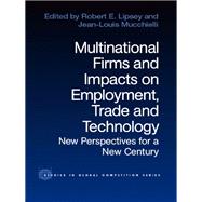 Multinational Firms and Impacts on Employment, Trade and Technology
