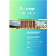 Post-merger integration The Ultimate Step-By-Step Guide