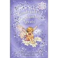 Candytuft's Enchanting Treats A Flower Fairies Chapter Book
