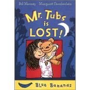 Mr. Tubs Is Lost!