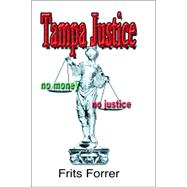 Tampa Justice, No Money, No Justice