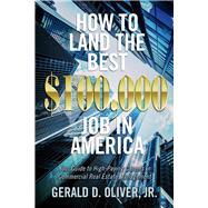 How to Land the Best $100,000 Job in America Your Guide to High-Paying Careers in Commercial Real Estate Management