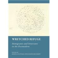 Wretched Refuge: Immigrants and Itinerants in the Postmodern