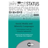 Social Media and Minority Languages Convergence and the Creative Industries
