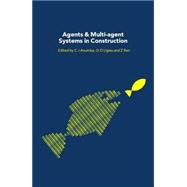 Agents And Multi-agent Systems In Construction
