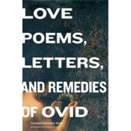 Love Poems, Letters, and Remedies of Ovid