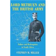 Lord Methuen and the British Army: Failure and Redemption in South Africa