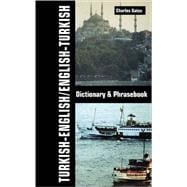 Turkish-English/English-Turkish Dictionary & Phrasebook