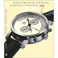 Wristwatch Annual 2007 The Catalog of Producers, Models, and Specifications