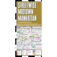 Streetwise Midtown Manhattan: City Center Street Map of Midtown Manhattan, New York
