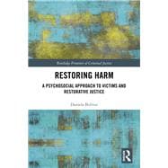 Restoring Harm: A psycho-social approach to victims and restorative justice