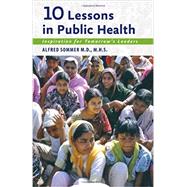 10 Lessons in Public Health: Inspiration for Tomorrow's Leaders