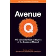 Avenue Q: The Musical The Complete Book and Lyrics of the Broadway Musical
