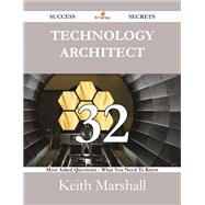 Technology Architect: 32 Most Asked Questions on Technology Architect - What You Need to Know