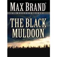The Black Muldoon: A Western Trio