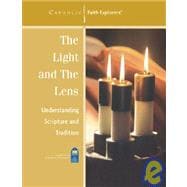 The Light and the Lens: Understanding Scripture and Tradition--Workbook