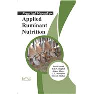 Practical Manual On Applied Ruminant Nutrition (As Per New Vcimsve Regulations, 2016)