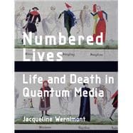 Numbered Lives Life and Death in Quantum Media
