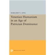 Venetian Humanism in an Age of Patrician Dominance