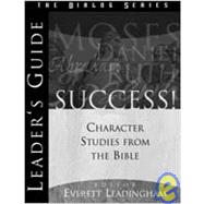 Success! : Character Studies from the Bible