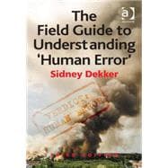 The Field Guide to Understanding 'human Error'