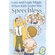 Love and Logic Magic: When Kids Leave You Speechless,9781930429048
