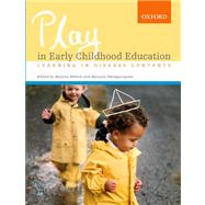 Play in Early Childhood Education Learning in Diverse Contexts