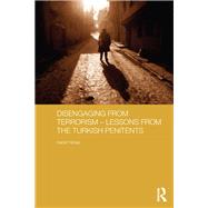 Disengaging from Terrorism û Lessons from the Turkish Penitents