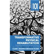 Transformative Physical Rehabilitation