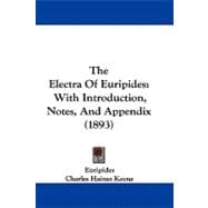 Electra of Euripides : With Introduction, Notes, and Appendix (1893)