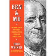 Ben & Me In Search of a Founder's Formula for a Long and Useful Life