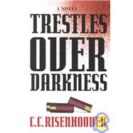 Trestles over Darkness