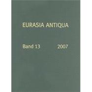 Eurasia Antiqua. Zeitschrift Fur Die Archaologie Eurasiens