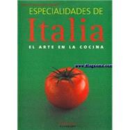 Especialidades De Italia: El Arte En LA Cocina