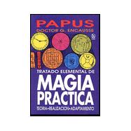 Tratado elemental de magia practica/ Elemental Practical Magic