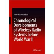 Chronological Developments of Wireless Radio Systems before World War II