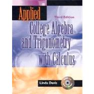Applied College Algebra and Trigonometry With Calculus