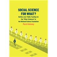 Social Science for What? Battles over Public Funding for the 