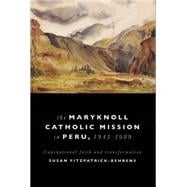 The Maryknoll Catholic Mission in Peru, 1943-1989
