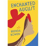 Enchanted August A Novel