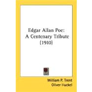 Edgar Allan Poe : A Centenary Tribute (1910)