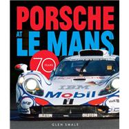 Porsche at Le Mans 70 Years