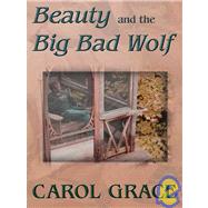 Beauty And the Big Bad Wolf