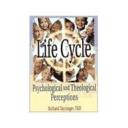 Life Cycle: Psychological and Theological Perceptions